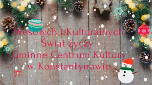 Read more about the article Życzenia Bożonarodzeniowe od GCK Konstantynów