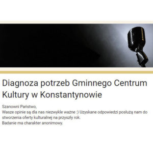 Read more about the article Diagnoza potrzeb Gminnego Centrum Kultury w Konstantynowie
