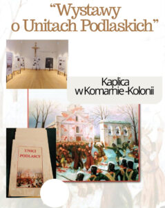 Read more about the article Wernisaż wystawy poświęcony 150. Rocznicy Męczeństwa Unitów Podlaskich